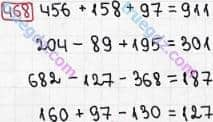 Розв'язання та відповідь 468. Математика 3 клас Рівкінд, Оляницька (2013). Розділ 2 - Нумерація чисел у концентрі «Тисяча». Усне та письмове додавання чисел у межах 1000. Письмове додавання і віднімання чисел у межах 1000