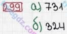 Розв'язання та відповідь 299. Математика 3 клас Заїка, Тарнавська (2020, частина 1). НУМЕРАЦІЯ ЧИСЕЛ У МЕЖАХ 1000. Розряд сотень. Утворення трицифрових чисел