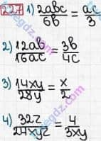 Розв'язання та відповідь 227. Математика 6 клас Тарасенкова, Богатирьова, Коломієць, Сердюк (2014). Розділ 2. Звичайні дроби та дії з ними. §6. Основна властивість дробу. Скорочення дробу
