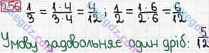Розв'язання та відповідь 256. Математика 6 клас Тарасенкова, Богатирьова, Коломієць, Сердюк (2014). Розділ 2. Звичайні дроби та дії з ними. §7. Зведення дробів до спільного знаменника